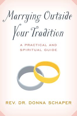 Cover for Donna Schaper · Marrying Outside Your Tradition: A Practical and Spiritual Guide (Hardcover Book) (2023)