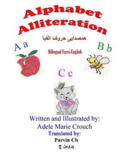 Cover for Adele Marie Crouch · Alphabet Alliteration Bilingual Farsi English (Pocketbok) (2017)