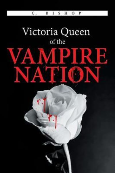 Cover for Chery Price Bishop · Victoria Queen of the Vampire Nation (Paperback Book) (2017)