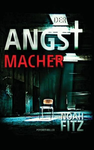 Cover for Noah Fitz · Der Angstmacher (Paperback Book) (2017)