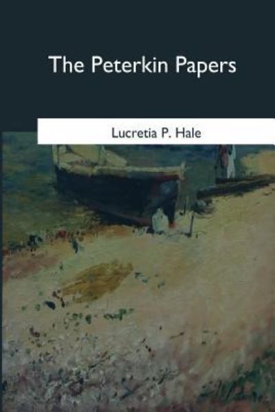 Cover for Lucretia P. Hale · The Peterkin Papers (Paperback Book) (2017)