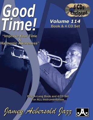 Play-A-Long Series, Vol. 114, Good Time! - Improve Your Time & Harmonic Awareness - Jamey Aebersold - Livros - Alfred Music - 9781562241520 - 1 de setembro de 2015