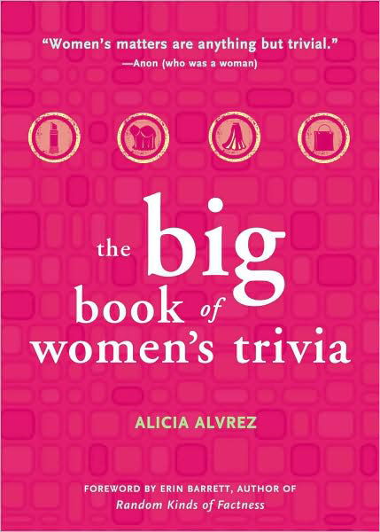 Alvrez, Alicia (Alicia Alvrez) · Big Book of Women's Trivia (Paperback Book) (2008)