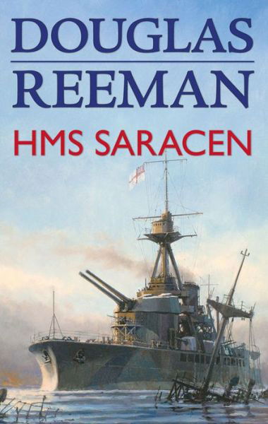 Hms Saracen - Douglas Reeman - Books - McBooks Press - 9781590130520 - April 1, 2015