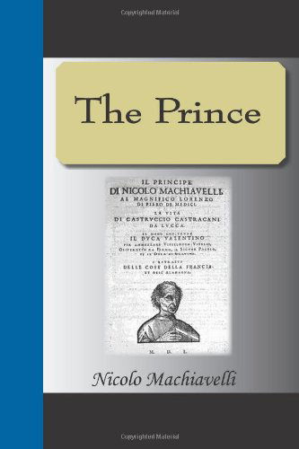 The Prince - Nicolo Machiavelli - Böcker - Nuvision Publications, llc - 9781595474520 - 1 mars 2010