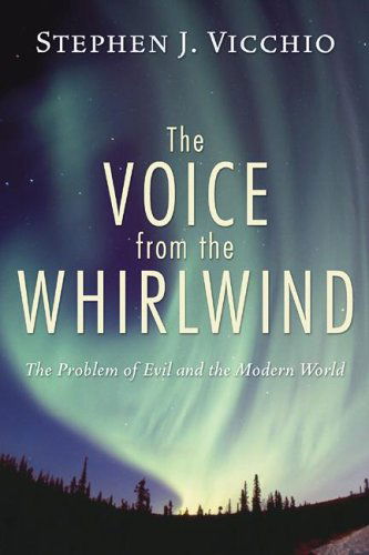 Cover for Stephen J Vicchio · The Voice from the Whirlwind: The Problem of Evil and the Modern World (Paperback Book) (2001)