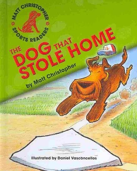 Cover for Matt Christopher · The Dog That Stole Home (Matt Christopher Sports Readers) (Hardcover bog) (2010)
