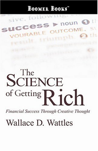 Cover for Wallace D. Wattles · The Science of Getting Rich: Financial Success Through Creative Thought (Paperback Book) (2008)