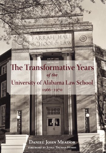 Cover for Daniel John Meador · The Transformative Years of the University of Alabama Law School, 1966-1970 (Innbunden bok) (2012)