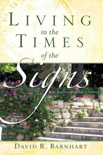 Cover for David R. Barnhart · Living in the Times of the Signs (Hardcover Book) (2007)