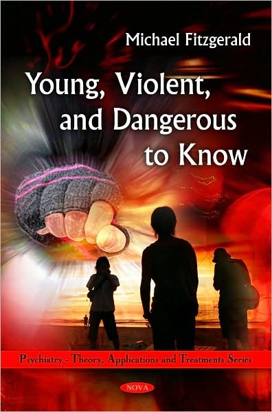 Cover for Michael Fitzgerald · Young, Violent, &amp; Dangerous to Know (Hardcover Book) (2010)