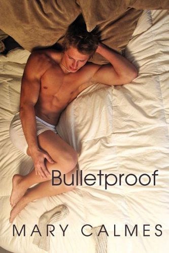 Cover for Mary Calmes · Bulletproof (Paperback Book) (2011)