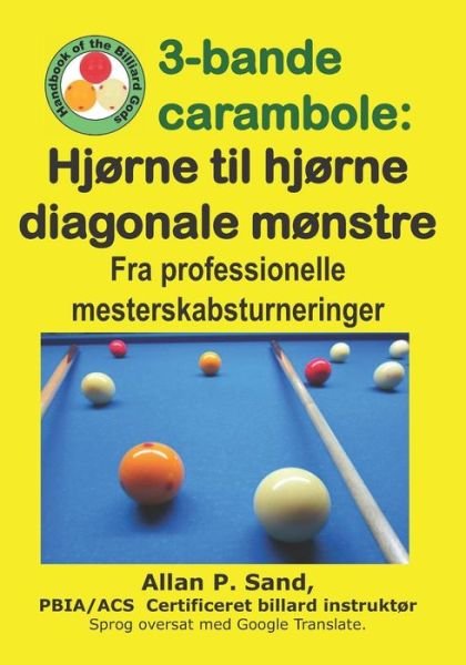 Cover for Allan P Sand · 3-Bande Carambole - Hj rne Til Hj rne Diagonale M nstre (Paperback Book) (2019)