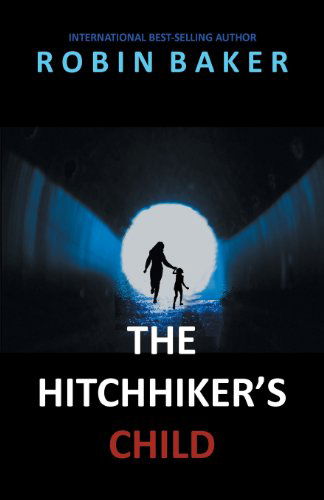 Cover for Robin Baker · The Hitchhiker's Child (Paperback Book) (2013)