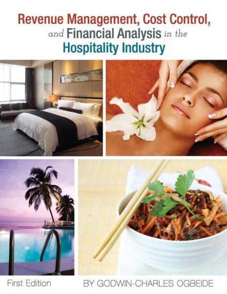 Cover for Godwin-charles Ogbeide · Revenue Management, Cost Control, and Financial Analysis in the Hospitality Industry (Paperback Book) (2013)