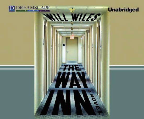 Cover for Will Wiles · The Way Inn (Audiobook (CD)) [Unabridged edition] (2014)