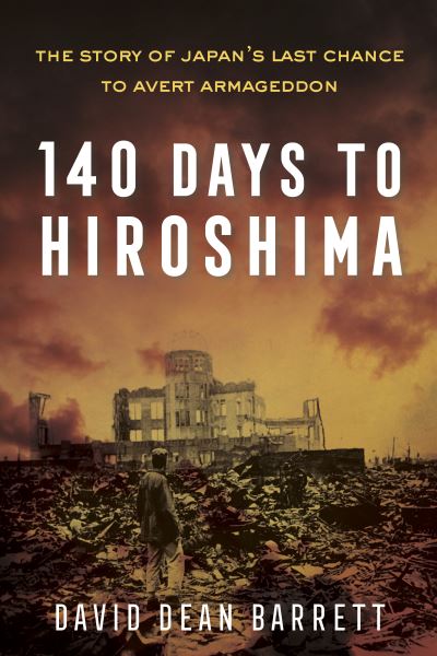 Cover for David Dean Barrett · 140 Days to Hiroshima (Paperback Book) (2021)