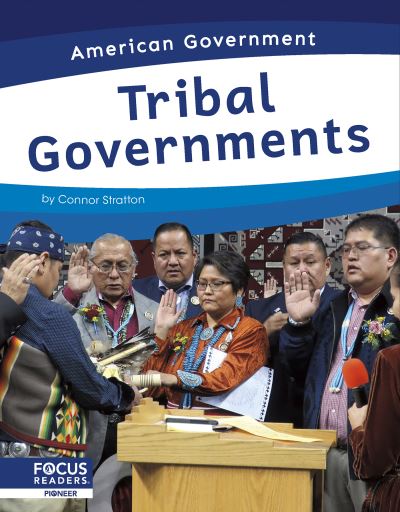 Tribal Governments - Connor Stratton - Książki - North Star Editions - 9781637396520 - 1 sierpnia 2023