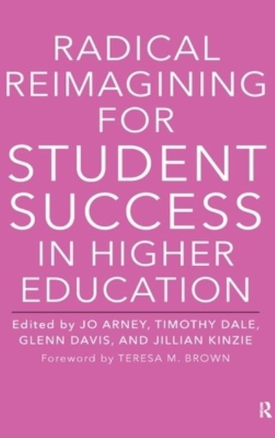 Cover for Teresa M. Brown · Radical Reimagining for Student Success in Higher Education (Hardcover Book) (2023)