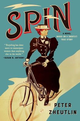 Spin: A Novel Based on a (Mostly) True Story - Peter Zheutlin - Bøger - Pegasus Books - 9781643137520 - 30. september 2021