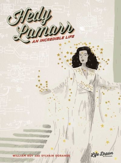 Hedy Lamarr: An Incredible Life - William Roy - Books - Humanoids, Inc - 9781643377520 - June 5, 2025