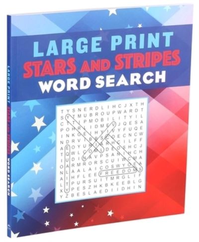 Large Print Stars and Stripes Word Search - Large Print Puzzle Books - Editors of Thunder Bay Press - Boeken - Thunder Bay Press - 9781645175520 - 11 mei 2021