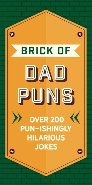 Cover for Cider Mill Press · The Brick of Dad Puns: Over 200 Pun-ishingly Hilarious Jokes (Gebundenes Buch) (2023)