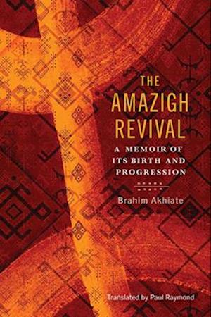 Cover for Brahim Akhiate · The Amazigh Revival: A Memoir of its Birth and Progression - Amazigh Studies (Paperback Bog) (2025)