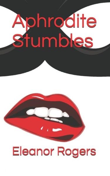 Cover for Eleanor Rogers · Aphrodite Stumbles (Paperback Book) (2020)