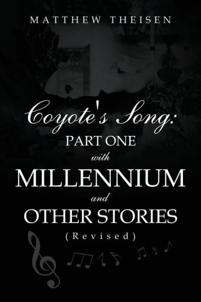 Coyote's Song - Matthew Theisen - Livros - iUniverse - 9781663205520 - 23 de julho de 2020