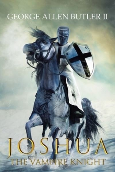 Cover for II George Allen Butler · Joshua the Vampire Knight (Paperback Book) (2021)