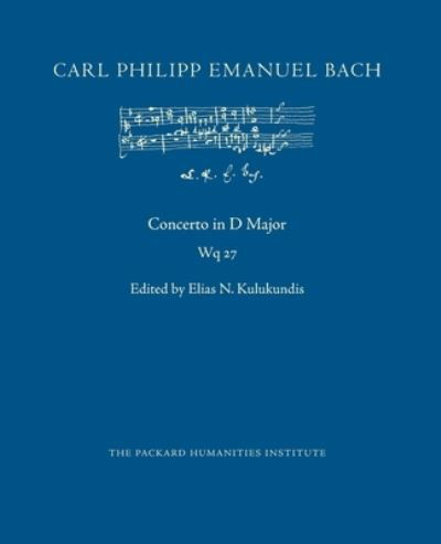 Concerto in D Major, Wq 27 - Carl Philipp Emanuel Bach - Bøker - Independently Published - 9781676399520 - 16. desember 2019