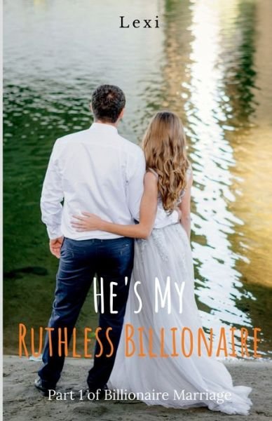 Cover for Lexi · He's My Ruthless Billionaire (Paperback Bog) (2021)