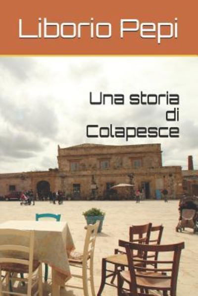 Cover for Liborio Pepi · Una Storia Di Colapesce (Paperback Bog) (2018)