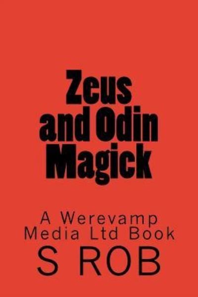 Cover for S Rob · Zeus and Odin Magick (Paperback Book) (2018)