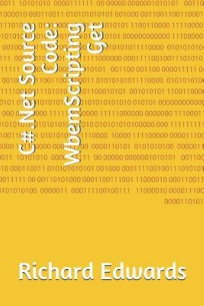 C#.Net Source Code - Richard Edwards - Livros - Independently Published - 9781730819520 - 3 de novembro de 2018