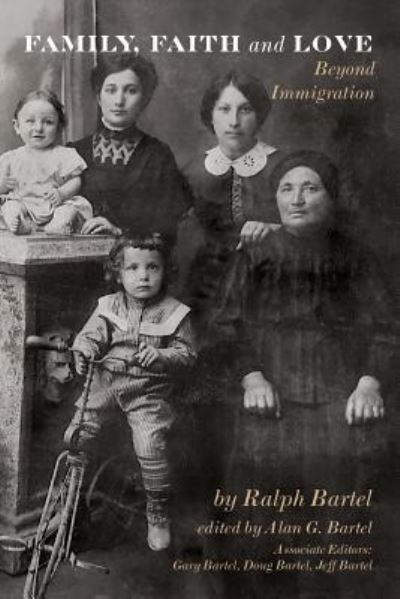 Cover for Ralph Bartel · Family, Faith and Love (Paperback Book) (2018)