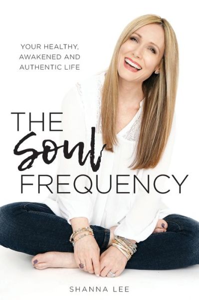 Cover for Shanna Lee · The Soul Frequency (Paperback Book) (2018)