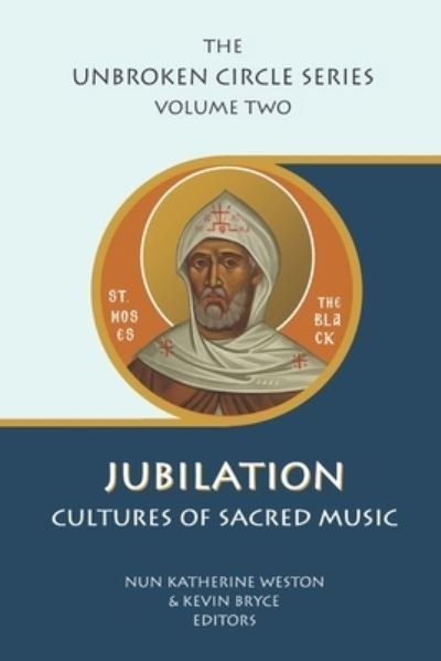Cover for Nun Katherine Weston · Jubilation: Cultures of Sacred Music - The Unbroken Circle (Paperback Bog) (2022)