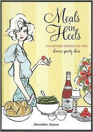 Meals in Heels - Jennifer Joyce - Books - Murdoch Books - 9781741965520 - March 1, 2010