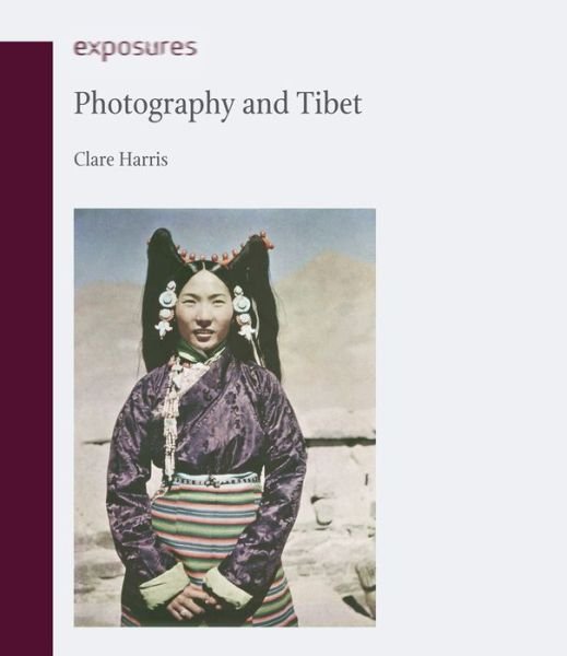 Cover for Clare Harris · Photography and Tibet - Exposures (Paperback Book) (2016)