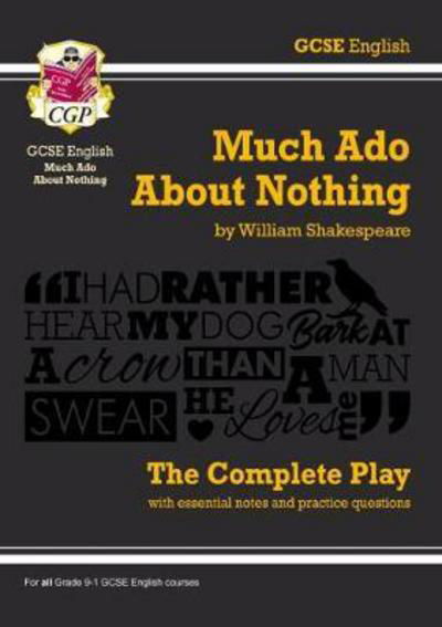 Cover for William Shakespeare · Much Ado About Nothing - The Complete Play with Annotations, Audio and Knowledge Organisers - CGP School Shakespeare (Taschenbuch) (2022)