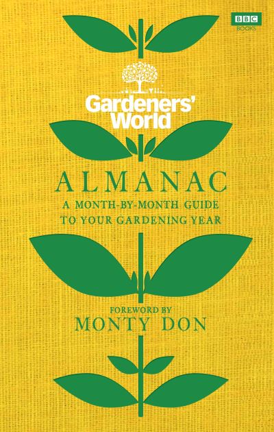 Cover for Gardeners' World Magazine · The Gardeners’ World Almanac: A month-by-month guide to your gardening year (Hardcover Book) (2021)