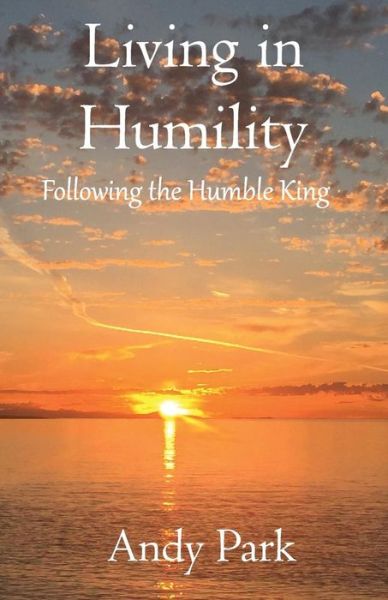 Cover for Andy Park · Living in Humility (Paperback Book) (2018)