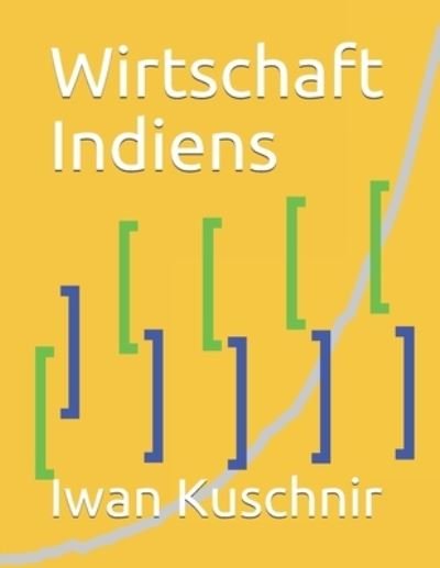 Cover for Iwan Kuschnir · Wirtschaft Indiens (Taschenbuch) (2019)