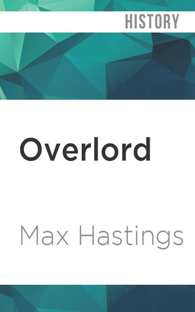 Cover for Max Hastings · Overlord (CD) (2020)