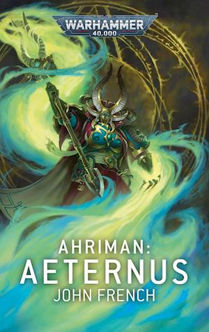 Cover for John French · Warhammer 40.000 - Ahriman - Aeternus (Book) (2022)