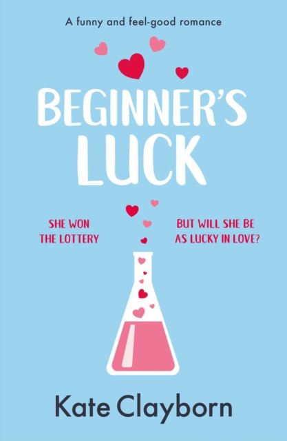 Cover for Kate Clayborn · Beginner's Luck: A funny and feel-good romance - Chance of a Lifetime (Paperback Bog) (2024)