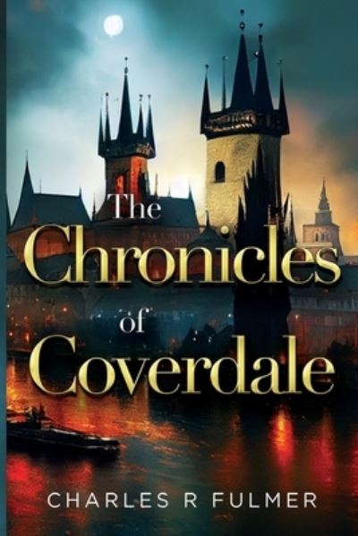 Cover for Charles R Fulmer · The Chronicles of Coverdale (Paperback Book) (2023)