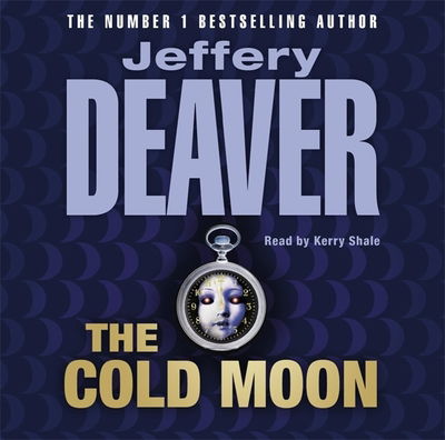 Cover for Jeffery Deaver · The Cold Moon: Lincoln Rhyme Book 7 (Audiobook (CD)) [Unabridged edition] (2006)